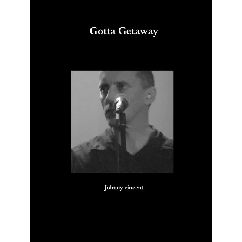 Gotta getaway