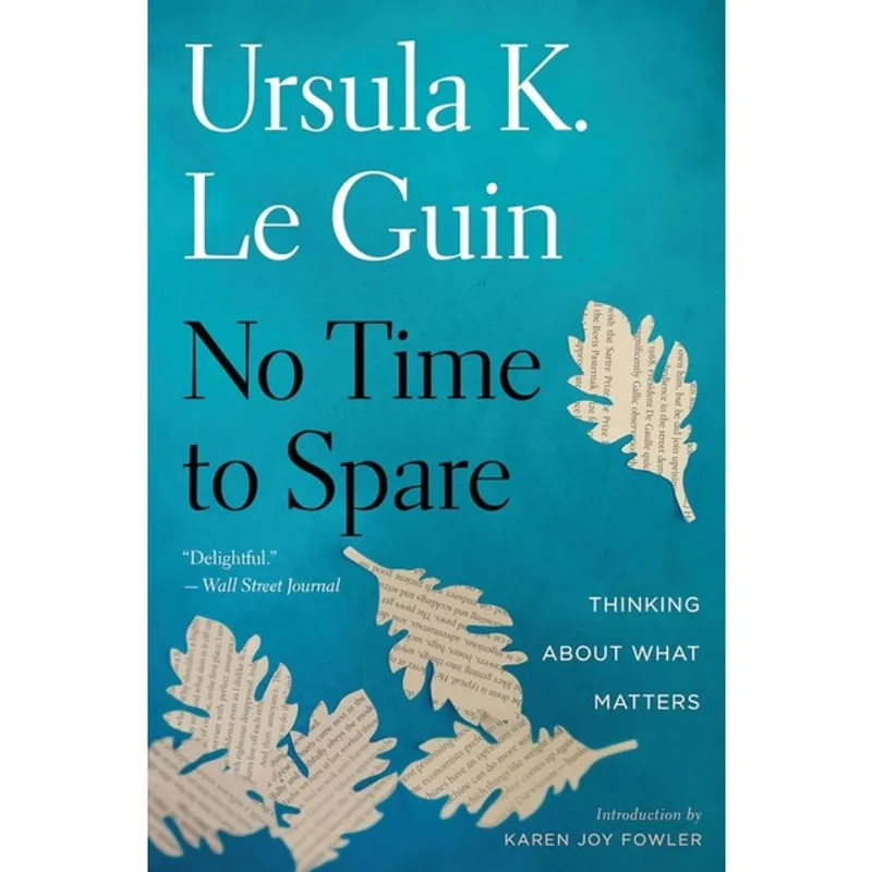 NO TIME TO SPARE - THINKING ABOUT WHAT MATTERS