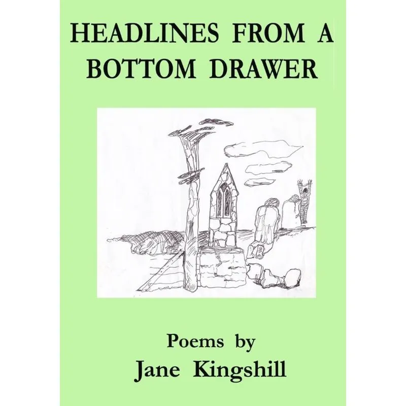 Headlines from a Bottom Drawer
