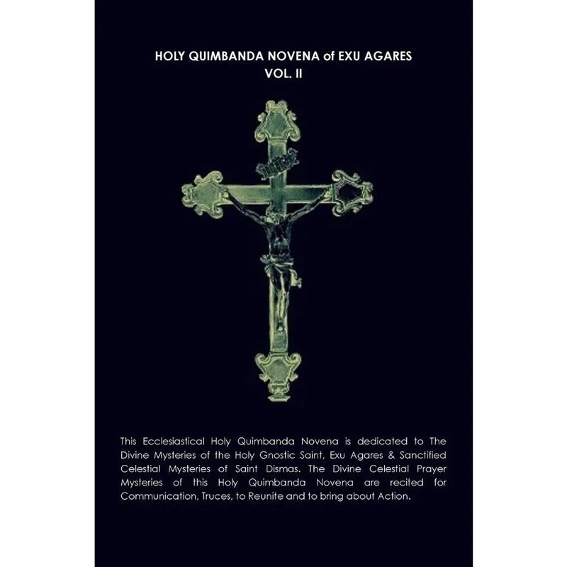 Holy quimbanda novena, exu agares, vol. ii