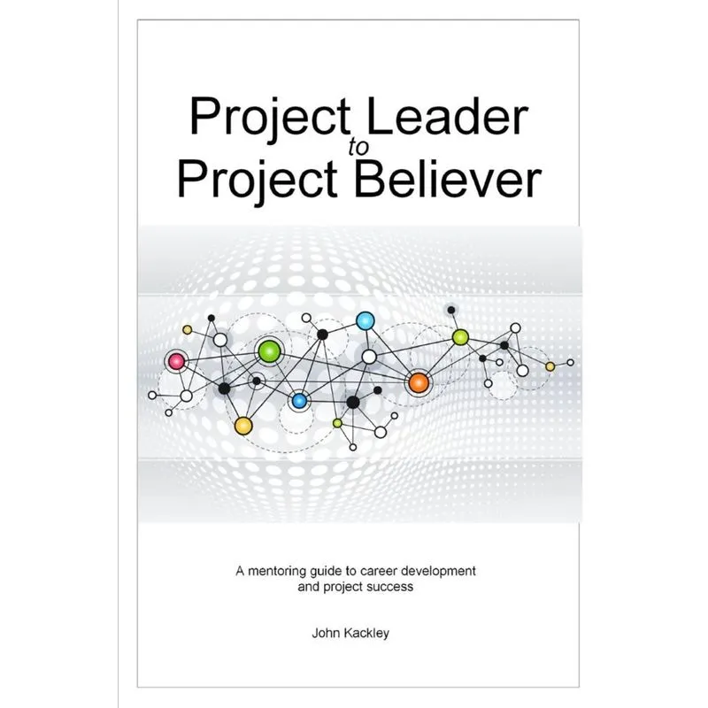 Project Leader to Project Believer