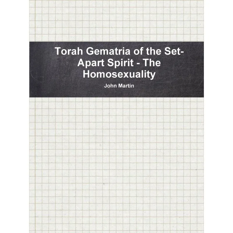 Torah Gematria of the Set-Apart Spirit - The Homosexuality