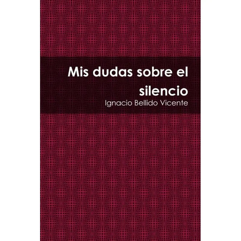 Mis dudas sobre el silencio