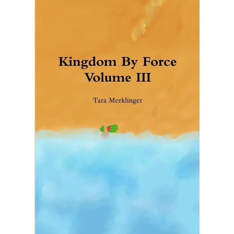 Kingdom By Force Volume III