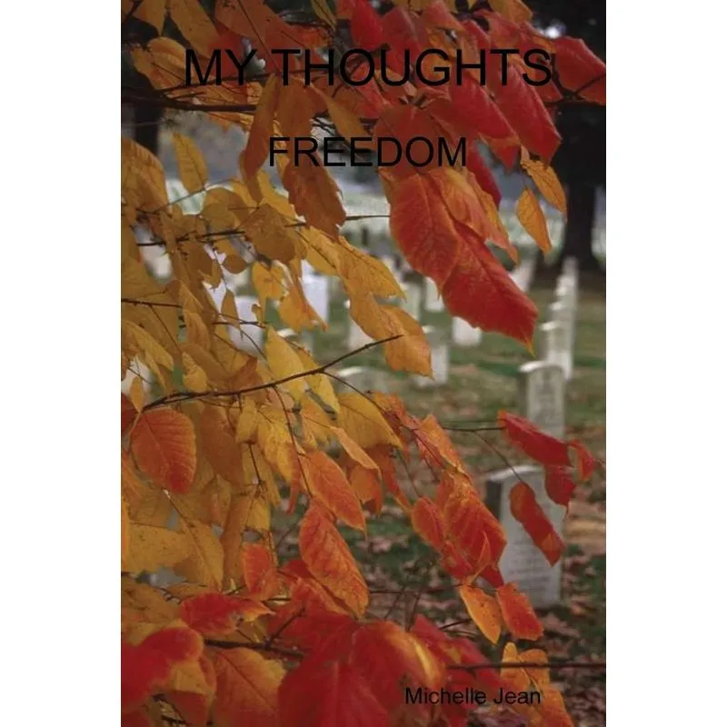 MY THOUGHTS - FREEDOM