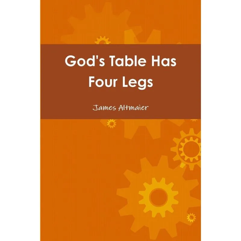 Gods Table Has Four Legs