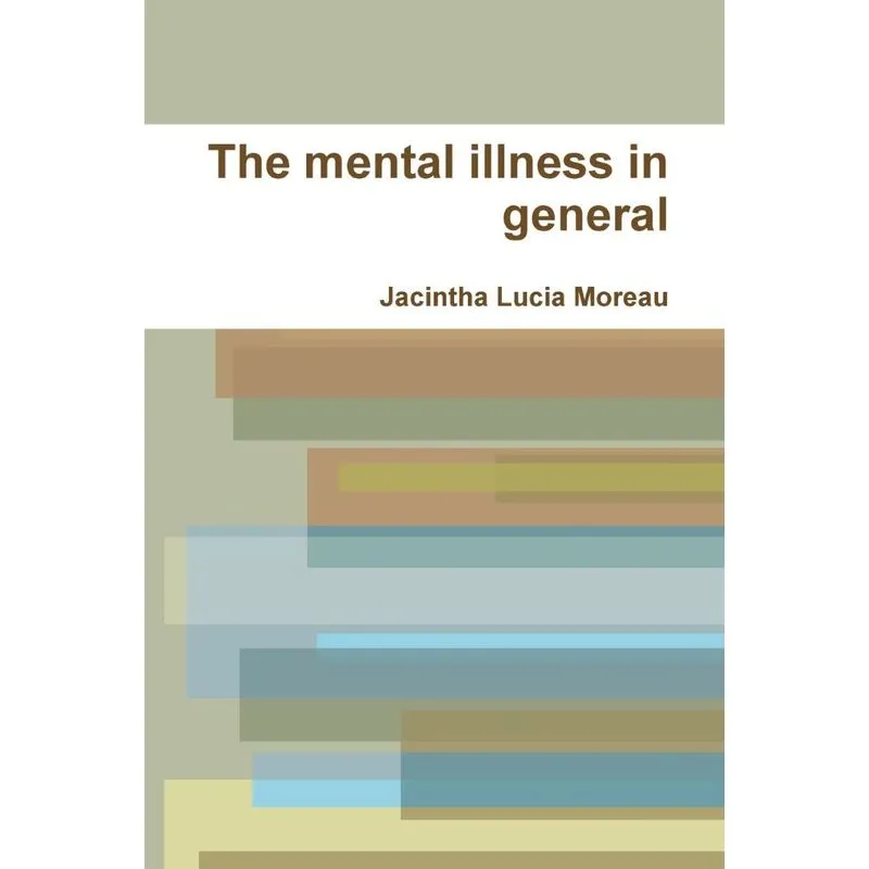 The mental illness in general