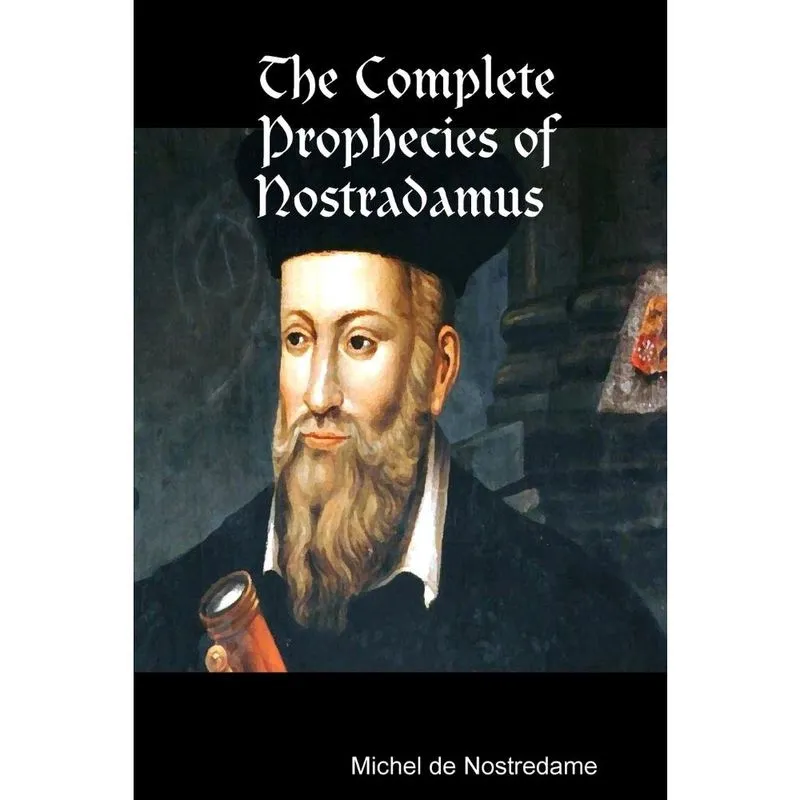 The Complete Prophecies of Nostradamus