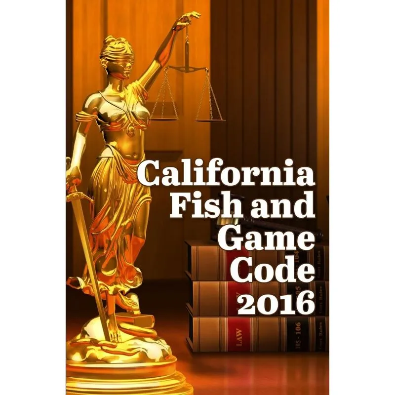 California Fish and Game Code 2016