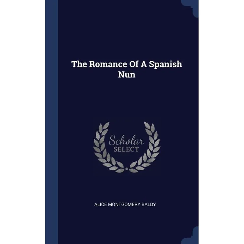 The Romance Of A Spanish Nun
