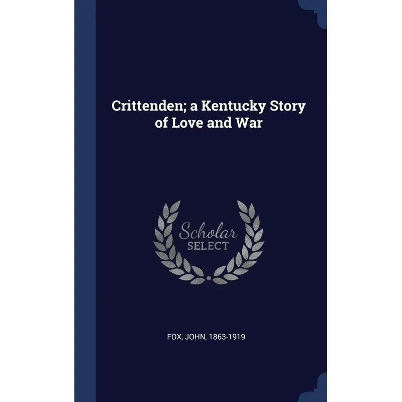 Crittenden, a Kentucky Story of Love and War
