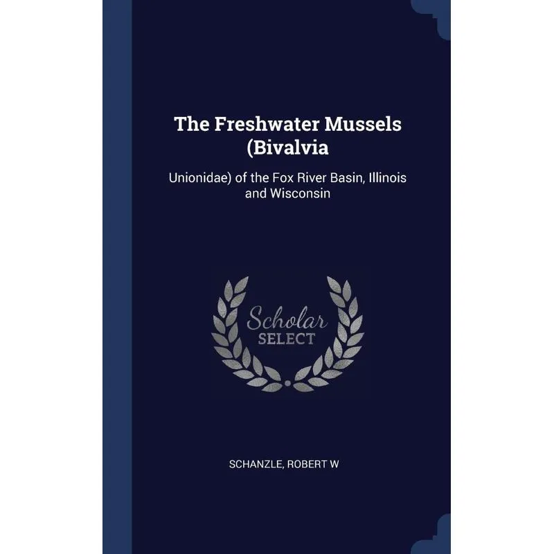 The Freshwater Mussels (Bivalvia