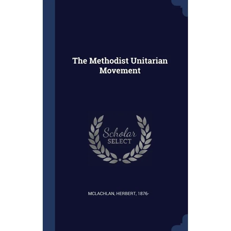 The Methodist Unitarian Movement