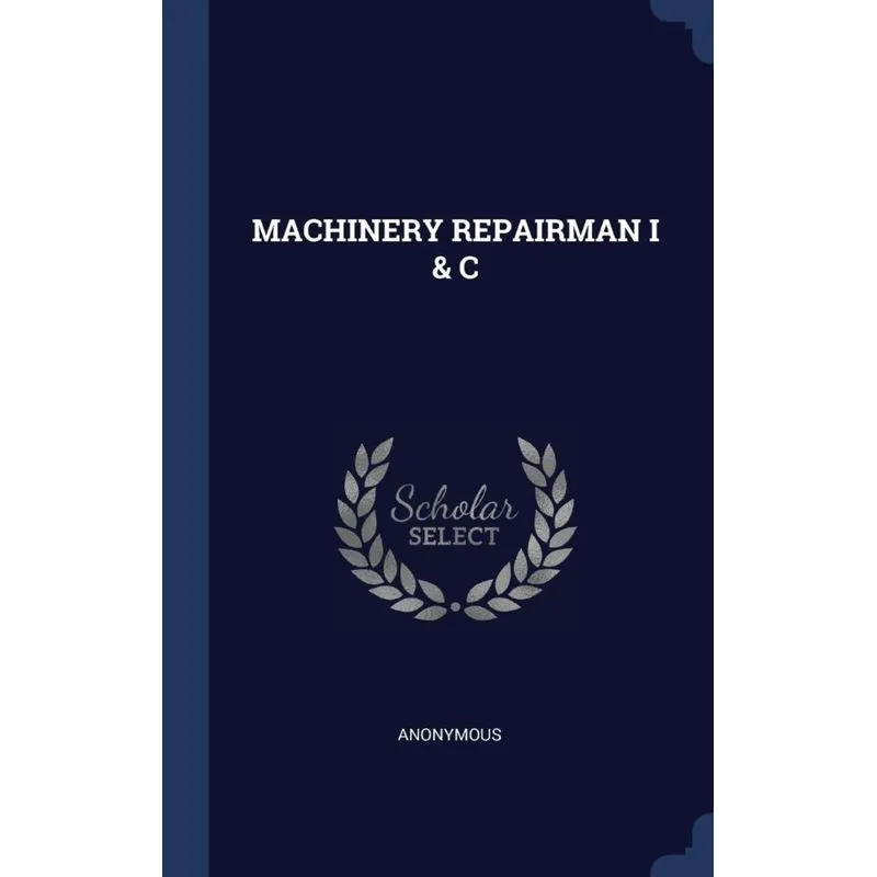 MACHINERY REPAIRMAN I & C