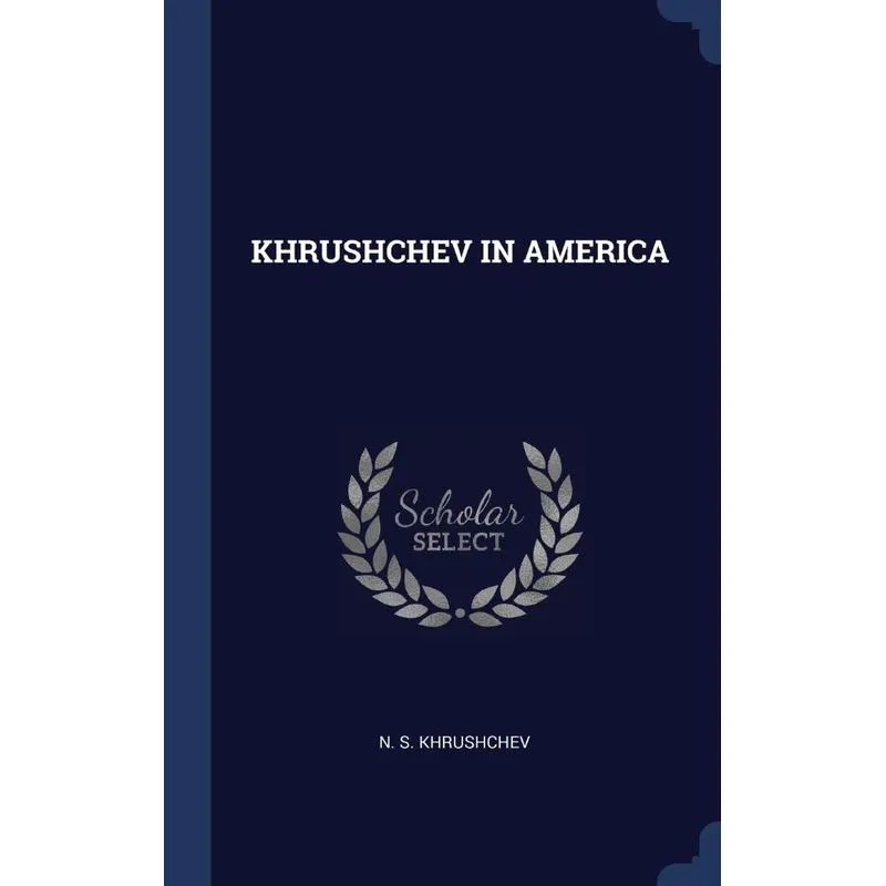 KHRUSHCHEV IN AMERICA