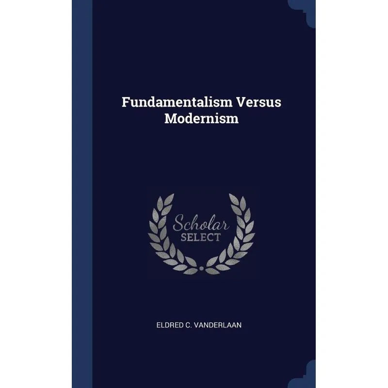 Fundamentalism Versus Modernism