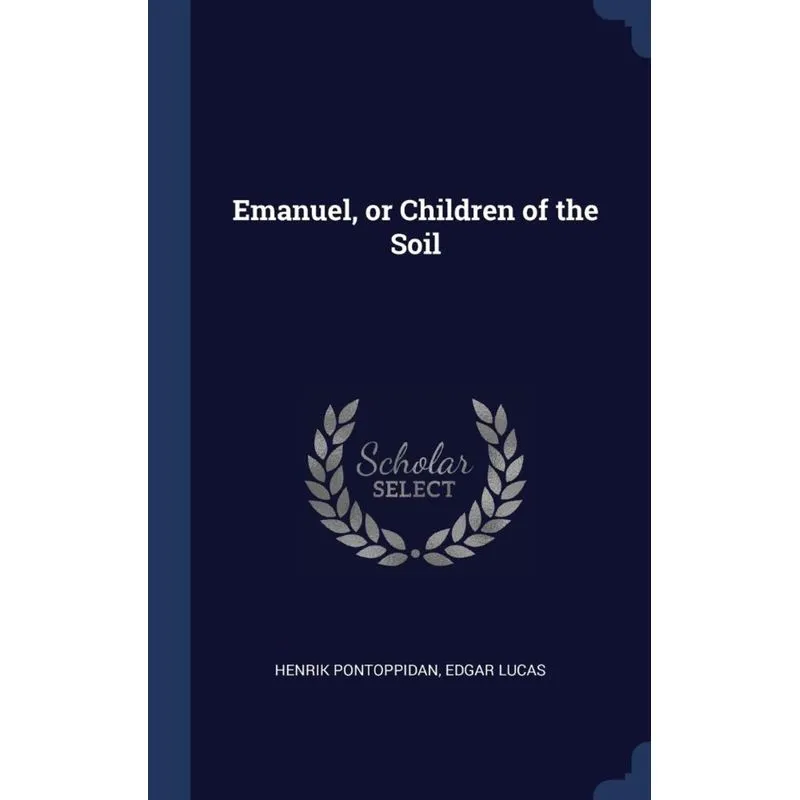 Emanuel, or Children of the Soil