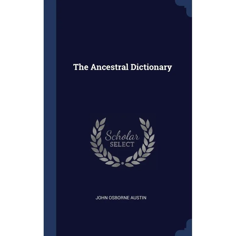 The Ancestral Dictionary