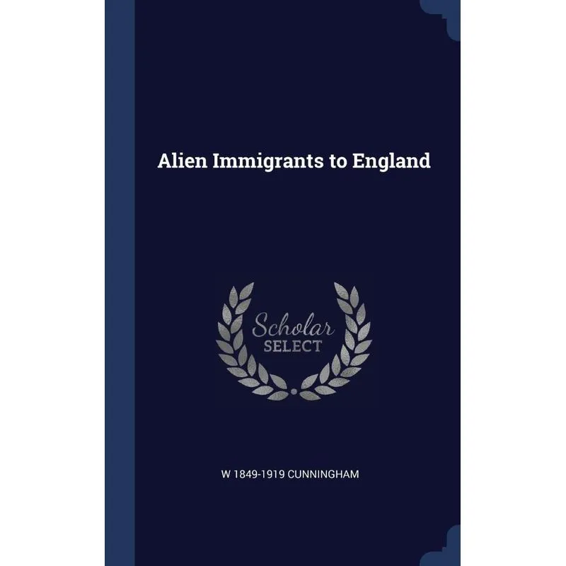 Alien Immigrants to England