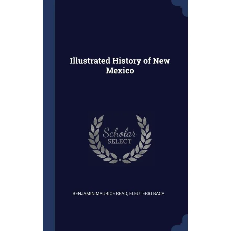 Illustrated History of New Mexico