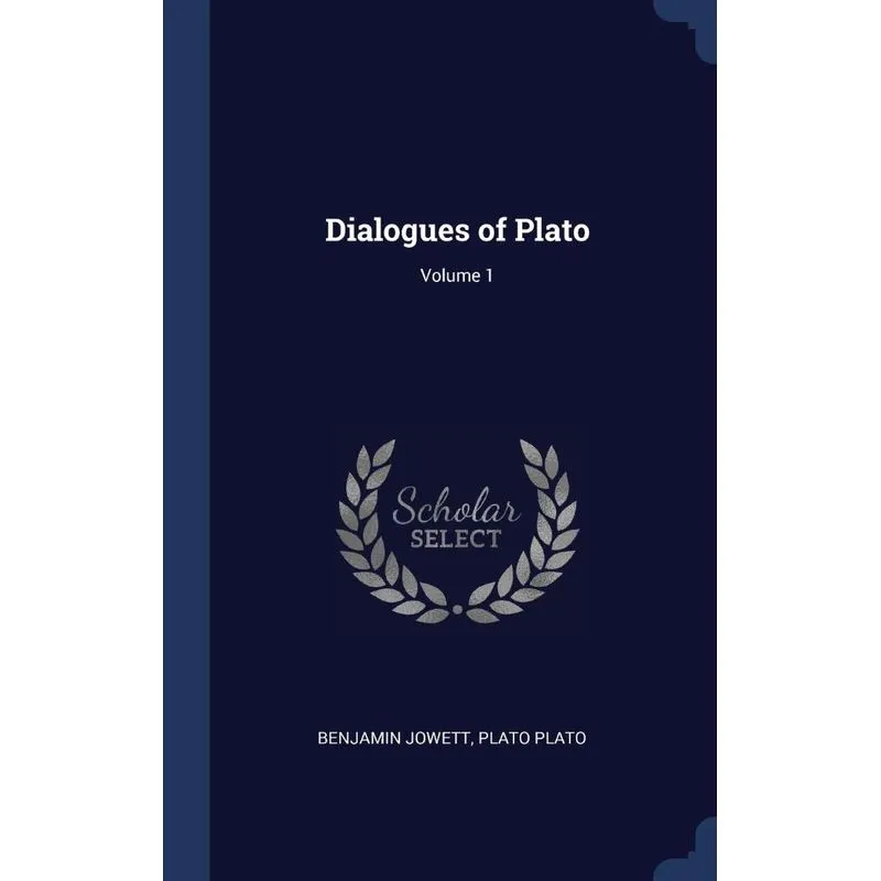 Dialogues of Plato, Volume 1