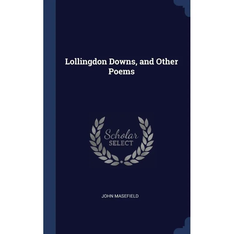 Lollingdon Downs, and Other Poems