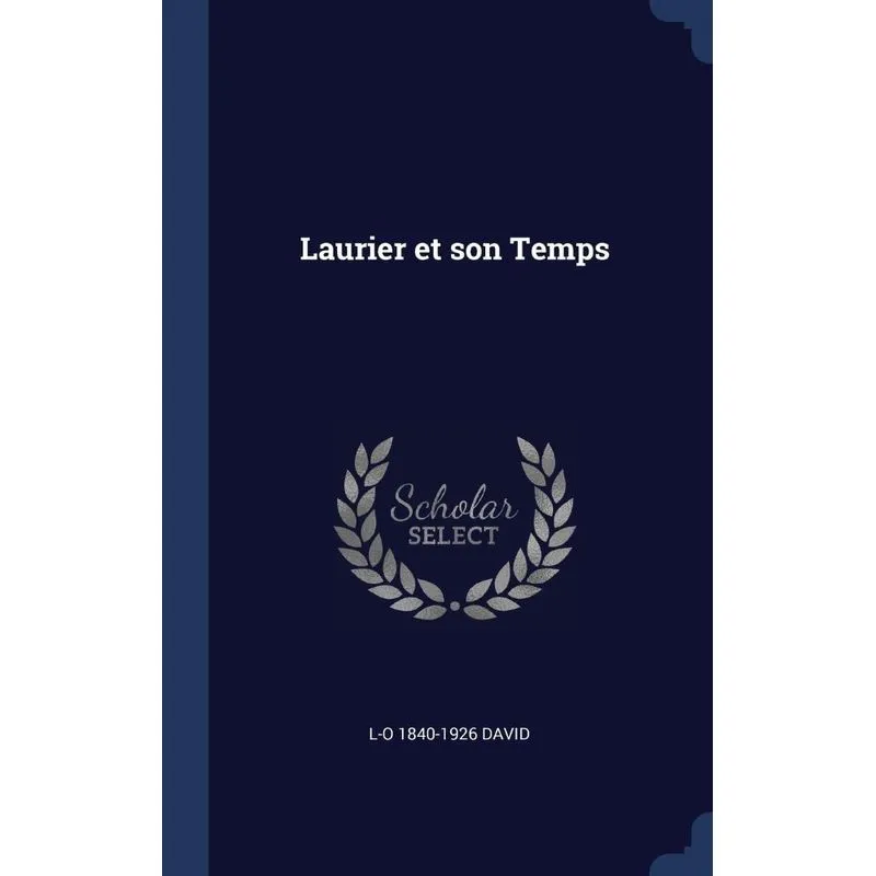 Laurier et son Temps