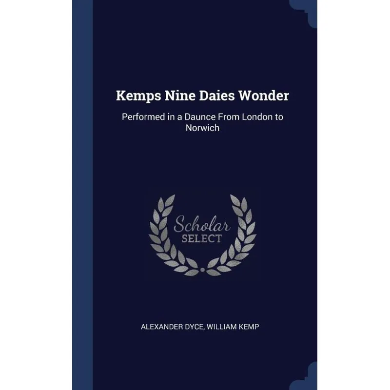 Kemps Nine Daies Wonder