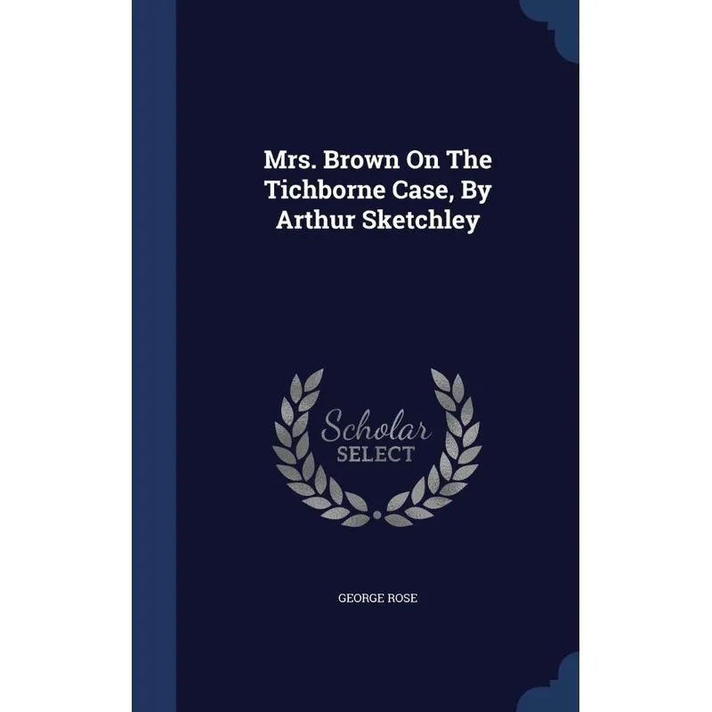 Mrs. Brown On The Tichborne Case, By Arthur Sketchley