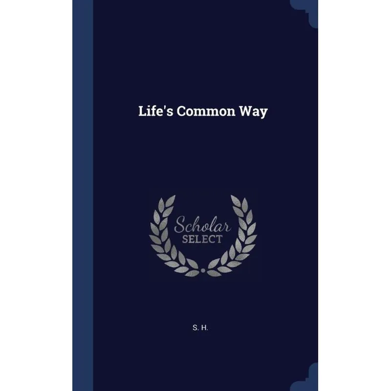 Lifes Common Way
