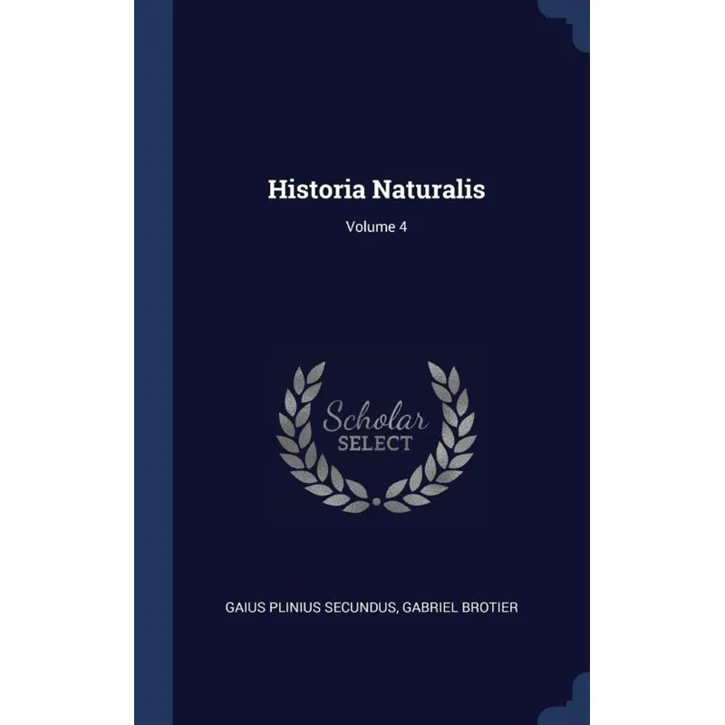 Historia Naturalis, Volume 4