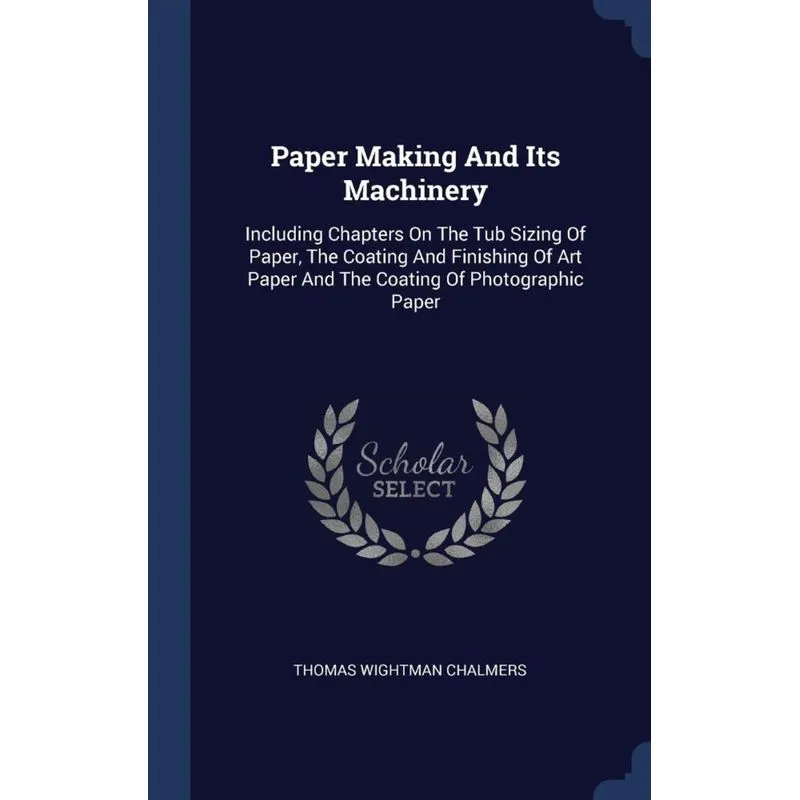 Paper Making And Its Machinery