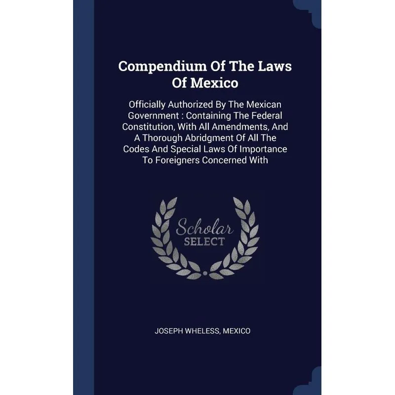 Compendium Of The Laws Of Mexico