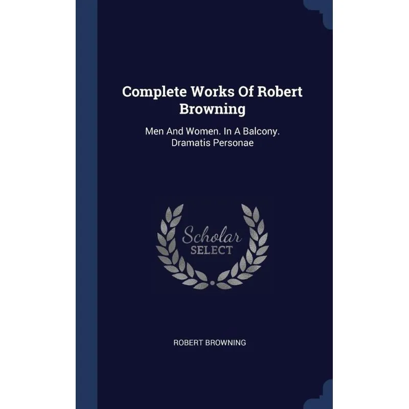 Complete Works Of Robert Browning