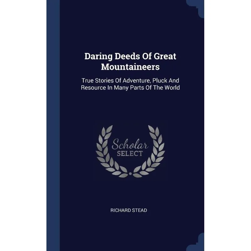 Daring Deeds Of Great Mountaineers