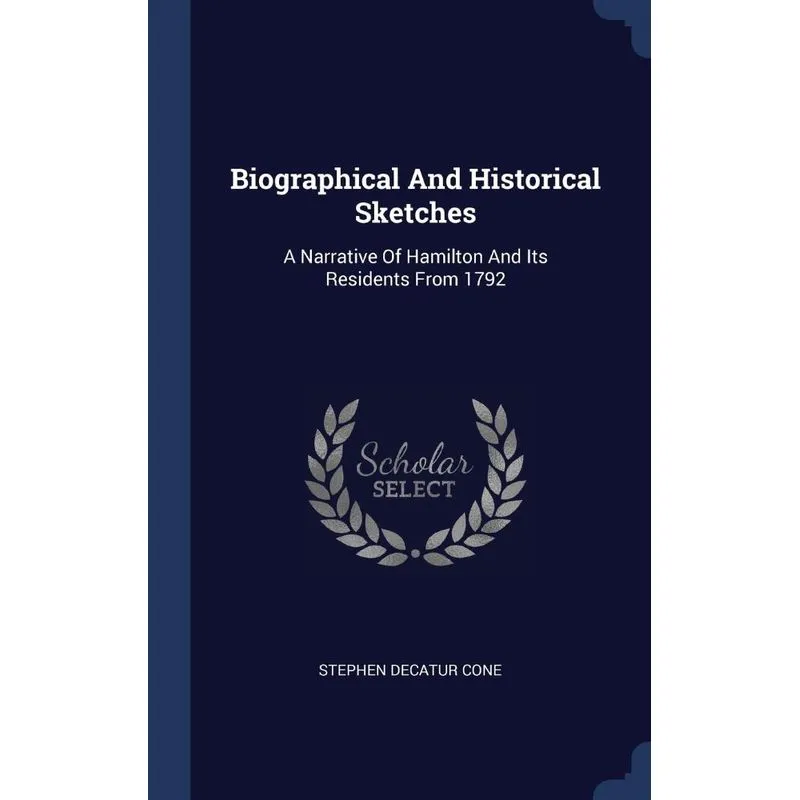 Biographical And Historical Sketches