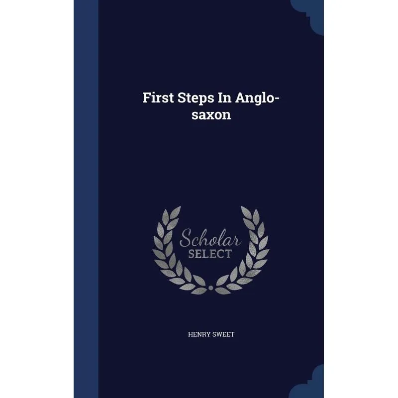 First Steps In Anglo-saxon