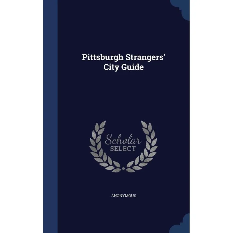 Pittsburgh Strangers City Guide