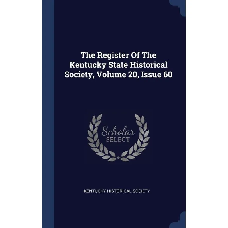 The Register Of The Kentucky State Historical Society, Volume 20, Issue 60