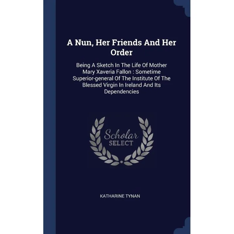A Nun, Her Friends And Her Order