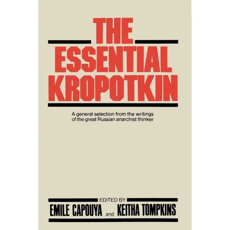 The Essential Kropotkin