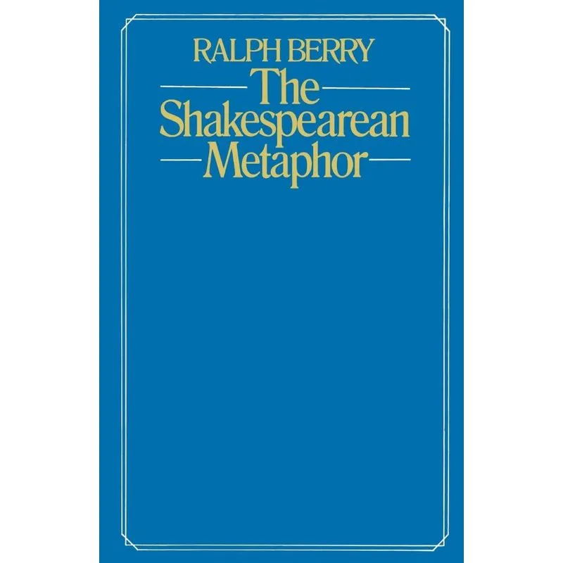 The Shakespearean Metaphor