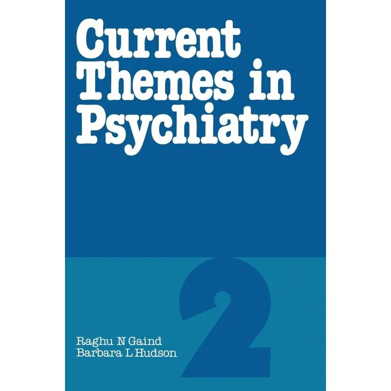 Current Themes in Psychiatry 2