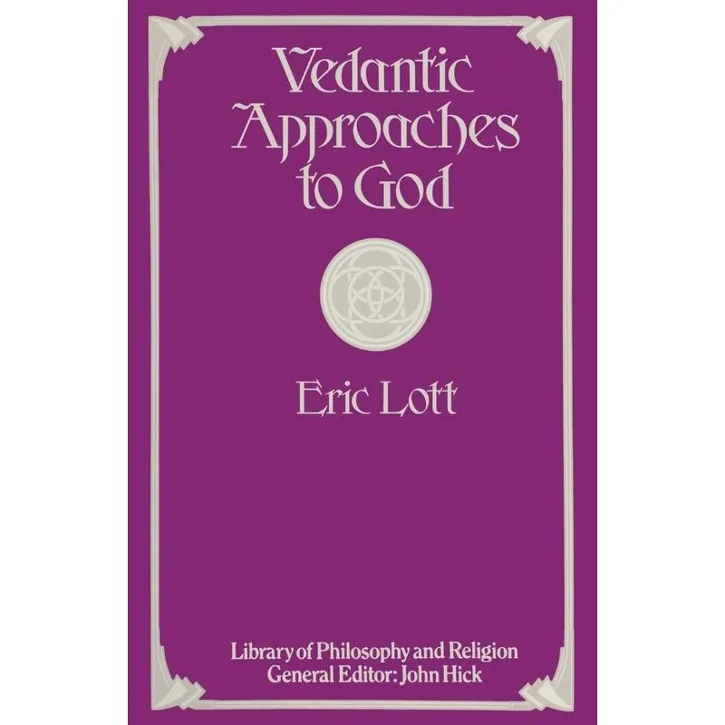 Vedantic Approaches to God