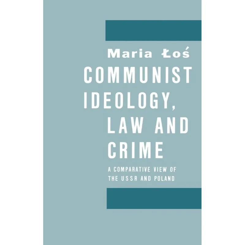Communist Ideology, Law and Crime