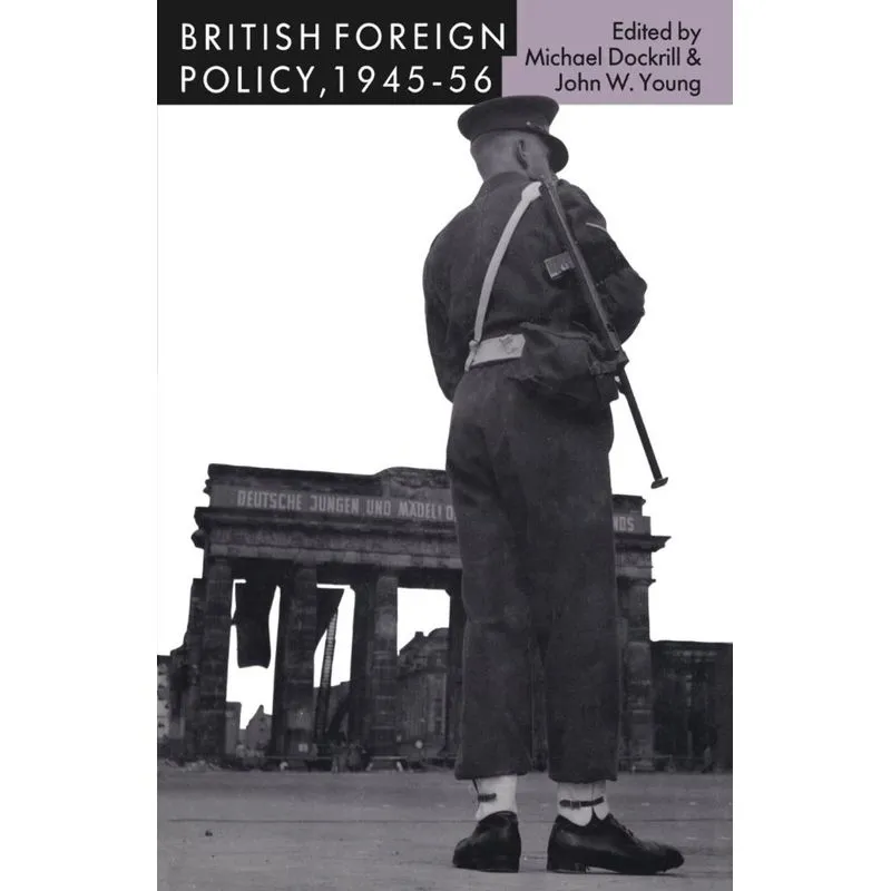 British Foreign Policy, 1945-56
