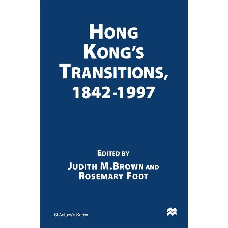 Hong Kongs Transitions, 1842-1997