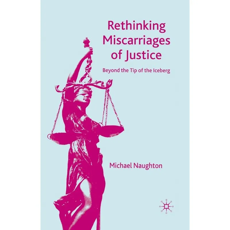 Rethinking Miscarriages of Justice