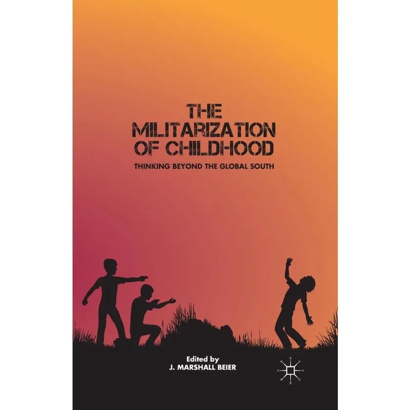 The Militarization of Childhood