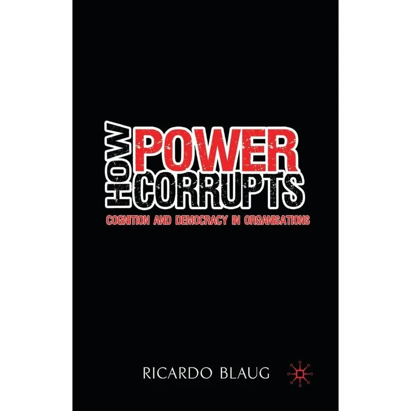 How Power Corrupts